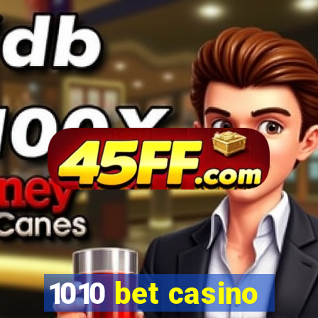 1010 bet casino